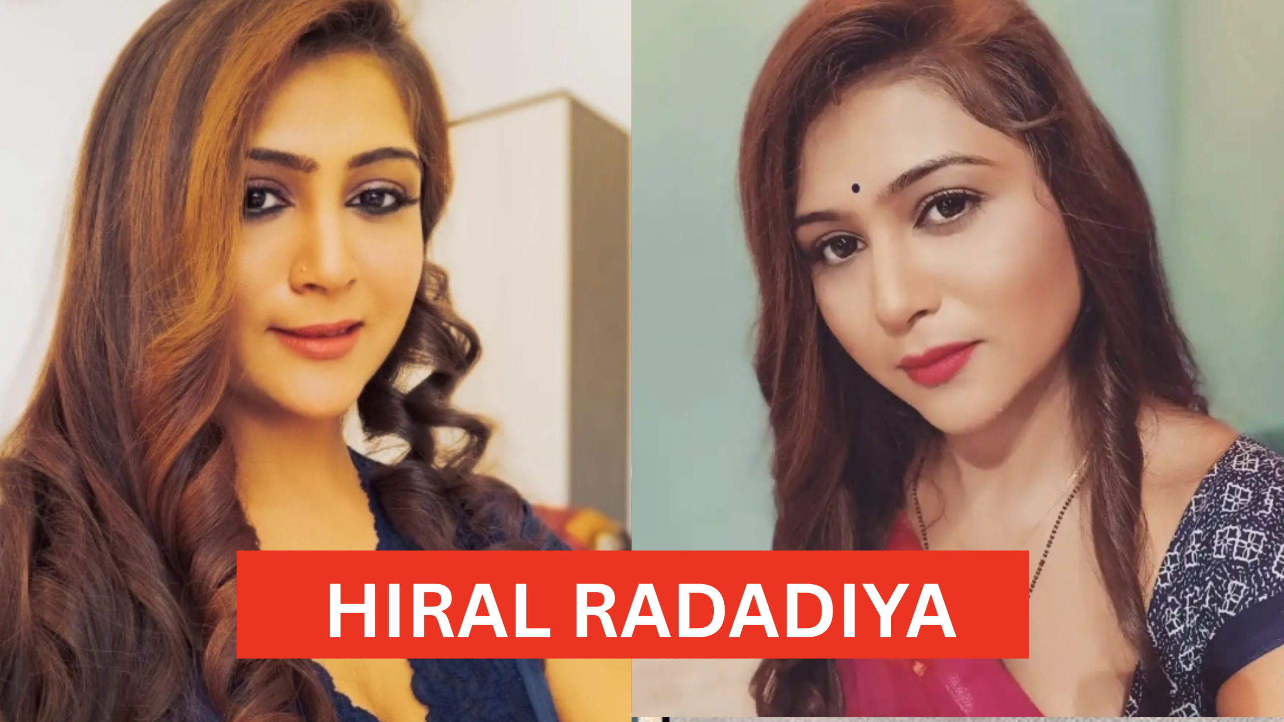 Hiral Radadiya Biography: Age, Career, Boyfriend 2025