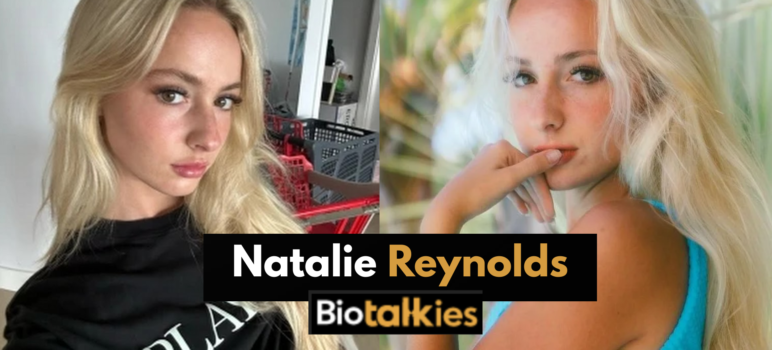 Natalie Reynolds Biography, Age, Boyfriend, Family, Career, Net Worth & Unknown Facts (2025)